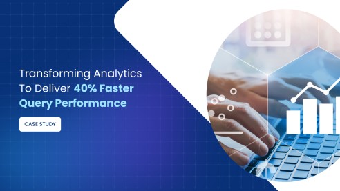 Transforming Analytics To Deliver 40% Faster Query Performance